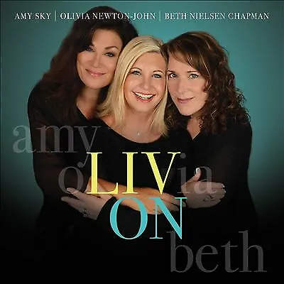 Olivia Newton-John/Amy Sky/Beth Nielsen Chapman : Liv On CD Album (Jewel Case) • £8.94