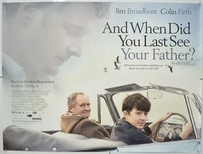 AND WHEN DID YOU LAST SEE YOUR FATHER? (2007) Quad Cinema Poster - Colin Firth • £8.50
