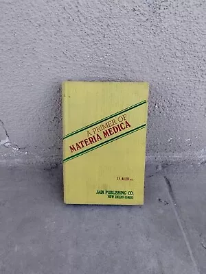 A Primer Of Materia Medica (Homeopathy) By TF Allen First Indian Edition 1979 • $30