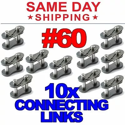 (10) #60 Roller Chain Connecting Links • $14.95