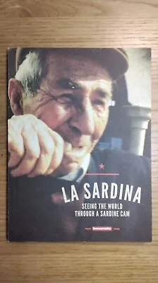 La Sardina.  Seeing The World Through A Sardine Can. Fast Post Worldwide.  • £11.99