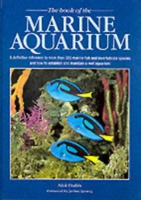 The Book Of The Marine Aquarium Dakin Nick • £4.70