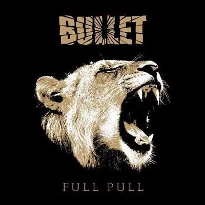 Bullet - Full Pull (cd 2012 Nuclear Blast) Hard Rock Melodic Metal RARE • $9