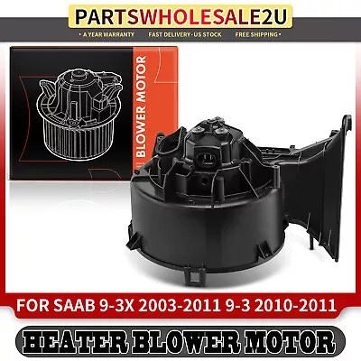 HVAC Blower Motor With Fan Cage For Saab 9-3X 2010-2011 9-3 2003-2011 13250115 • $57.84