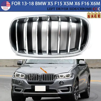 For 13-18 BMW X5 F15 X5M F85 X6 F16 X6M F86 Left Driver Side Front Grille Chrome • $32.99