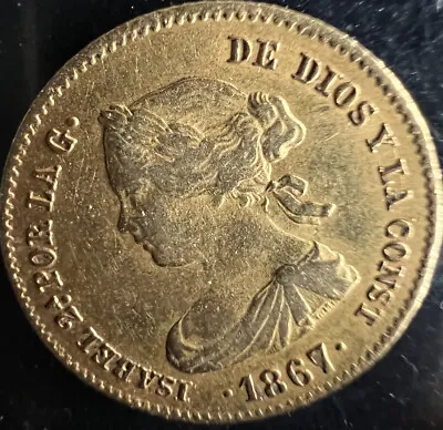 1867 Spain 4 Escudos AU GOLD COIN  ISABEL II  .0971 Weight • $549