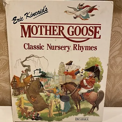 Eric Kincaid's Mother Goose Classic Nursery Rhymes 1988 Vintage • $25