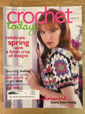 $9 • Buy Crochet Today Magazine May 2008 Yarn Vintage Spring