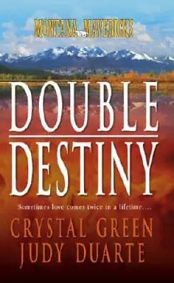 Montana Mavericks: Double Destiny: 2 Novels In 1 - Mass Market Paperback - GOOD • $4.48