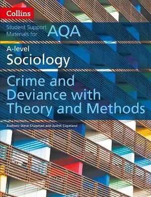 AQA A Level Sociology Crime And Deviance With Theory And Methods By Steve Chapma • £16.99