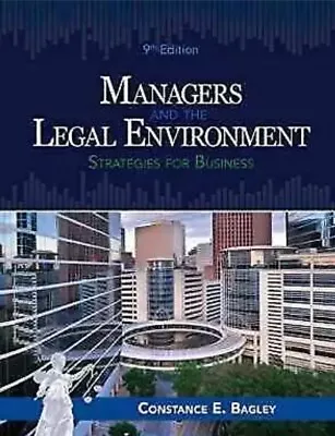 Managers And The Legal Environment Strategies For Business By Constance E Bagley • $22.49