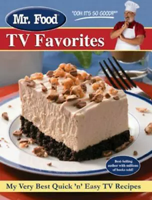 Mr. Food TV Favorites: My Very Best Quick And Easy TV Recipes • $5.69