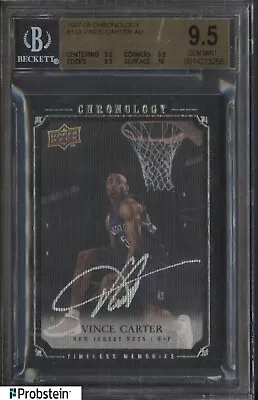 2007-08 Upper Deck Chronology #133 Vince Carter /99 BGS 9.5 W/ 10 AUTO TRUE GEM • $2500