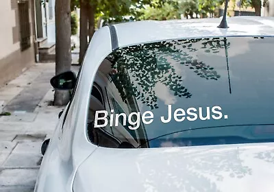 Binge Jesus One Way Vision Sticker Perforated Decal See Though Car Sign • $9.99