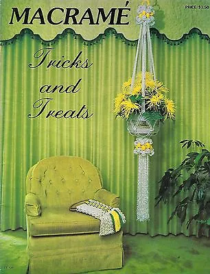 Vtg 1976 Macrame Tricks And Treats Book TT100 Plant Pot Hanger Patterns  • $14.77