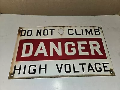 Vintage 60s/70s Danger Do Not Climb High Voltage Porcelain Enamel Sign13x7 1/2 • $100