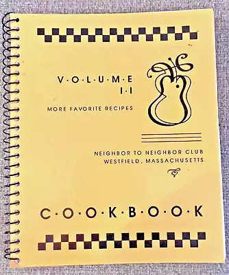 Neighbor To Neighbor Cookbook/ Westfield Mass/ VTG 1994/ More Fav Recipes + Tips • $14.95