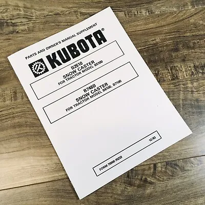 Kubota B2510 Snow Caster For B5100 Tractor Operators Manual & Parts Supplement • $9.97