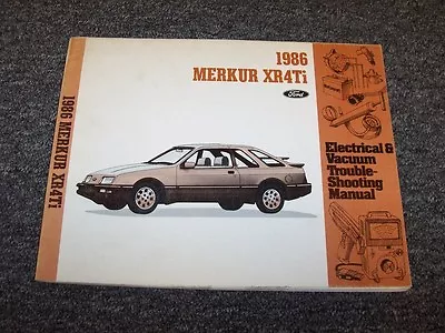 1986 Merkur XR4Ti Hatchback Electrical Wiring & Vacuum Diagram Manual Turbo 2.3L • $46.90