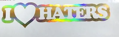 PAIR I Love Haters Sticker Heart Haters Decal Car ILLEST GOLD OIL SLICK • $8.49