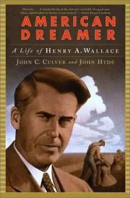 American Dreamer: A Life Of Henry A. Wallace [Norton Paperback] • $7.64