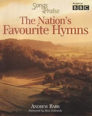  Songs Of Praise  The Nation's Favourite Hymns By Andrew Barr Hardback Book The • £3.49