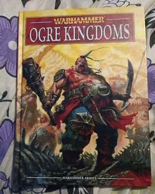 Ogre Kingdoms -- Army Book Armies Codex  -- Warhammer -- Paperback ( Immaculate  • £17.99