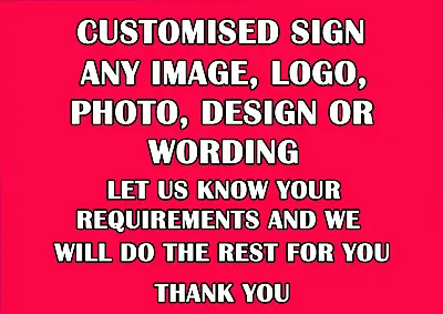 Make Your Own Personalised Signs Any Colours Text Logo Image Photo Wording Gift • £10.49
