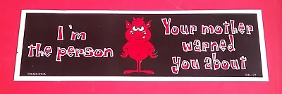 NOS Vintage 80's Bumper Sticker - Sarcastic Funny Decal WITH Free Shipping! • $7.99