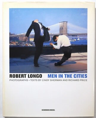 $200 • Buy Robert Longo & Cindy Sherman - Men In The Cities - 2009 Edition W/ Dust Jacket