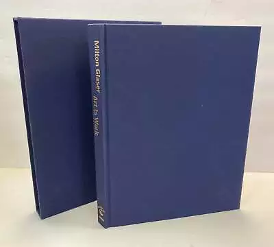 Milton Glaser / ART IS WORK SIGNED 1st Edition 2000 • $200