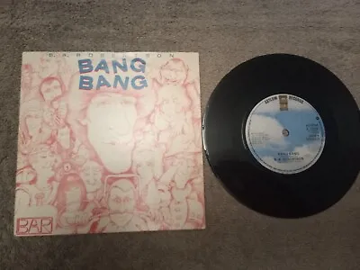 B A Robertson -bang Bang 7  Single Record (combined Postage) • £0.50