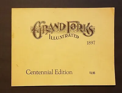 Grand Forks Illustrated 1897 Centennial Edition North Dakota The Oxcart Press • £31.66