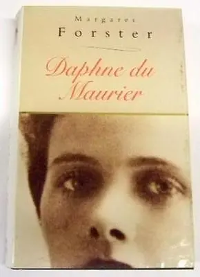 Daphne Du Maurier By Margaret Forster. 9780701136994 • £3.50