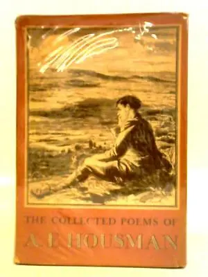 The Collected Poems Of A. E. Housman (A. E. Housman - 1948) (ID:16970) • £9.98