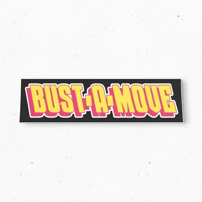 BUST-A-MOVE Bumper Sticker - Funny Vintage Style - Vinyl Decal 80s 90s • $12.99