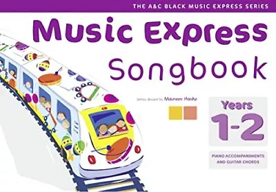 Music Express Songbook Years 1-2: Al... Hanke Maureen • £4.33