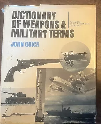 Dictionary Of Weapons And Military Terms Hardcover DJ John Quick 1973 • $15