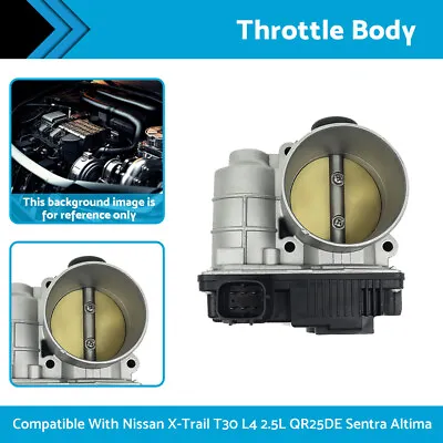 Throttle Body Suitable For Nissan Sentra Altima X-Trail T30 L4 2.5L QR25DE 02-06 • $95.99