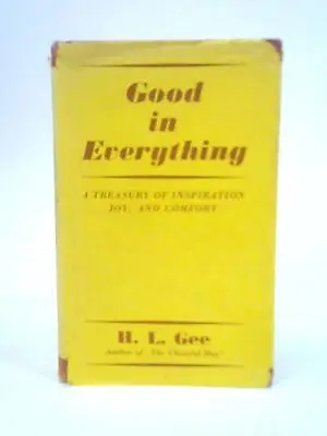 £19.57 • Buy Good In Everything (H L Gee - 1946) (ID:32052)