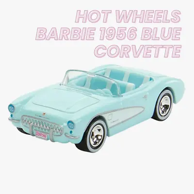 Hot Wheels 2023 Screen Time 9/10 1956 Blue Corvette Barbie The Movie 183/250 • $9.99