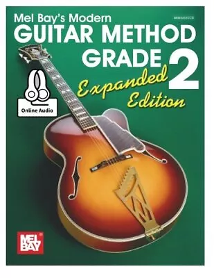 MODERN GUITAR METHOD GRADE 2 EXPANDED EDITION By Mel Bay & Mel Bay *BRAND NEW* • $37.95