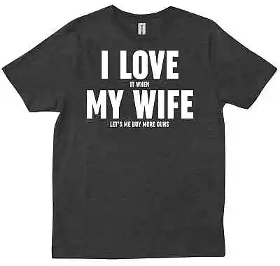 Anniversary Gifts For Husband Gun Lover I Love My Wife 2nd Amendment T-shirt • $24.99