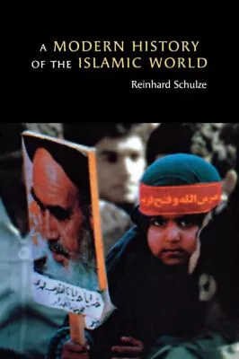 A Modern History Of The Islamic World Paperback Reinhard Schulze • $6.47