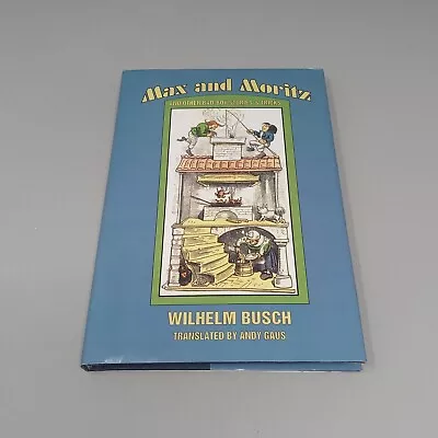 Max And Moritz And Other Bad Boy Stories And Tricks: 2003 HC By Wilhelm Busch • $6.88