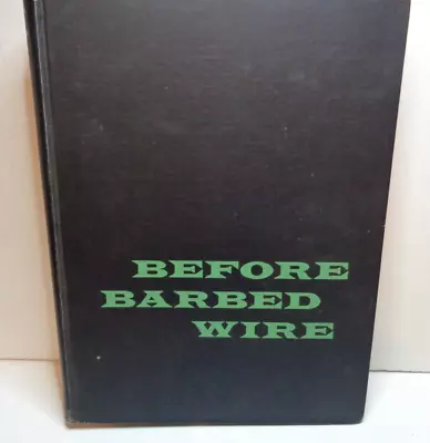 1956 First Edition Before Barbed Wire LA Huffman Cowboy Photos On Horseback • $75