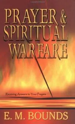 Prayer And Spiritual Warfare BOUNDS E M Paperback Used - Good • $5.79