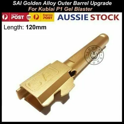 Kublai P1 SAI Gold Alloy Outer Barrel Gel Blaster SAILENT ARMS INTERNATIONAL • $59.66