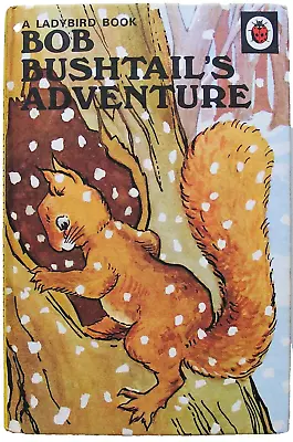 Vintage Ladybird Book – Bob Bushtail’s Adventure – 401 – Good/VGC - +FREE COVER+ • £7.99