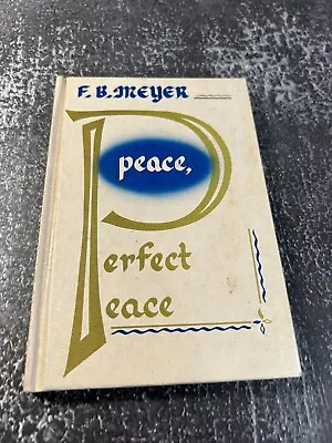 Peace Perfect Peace By F. B. Meyer • $12